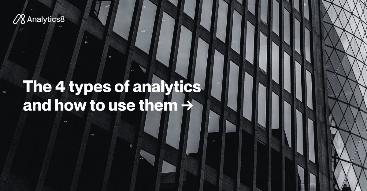 Four Types of Analytics and Their Differences | Analytics8