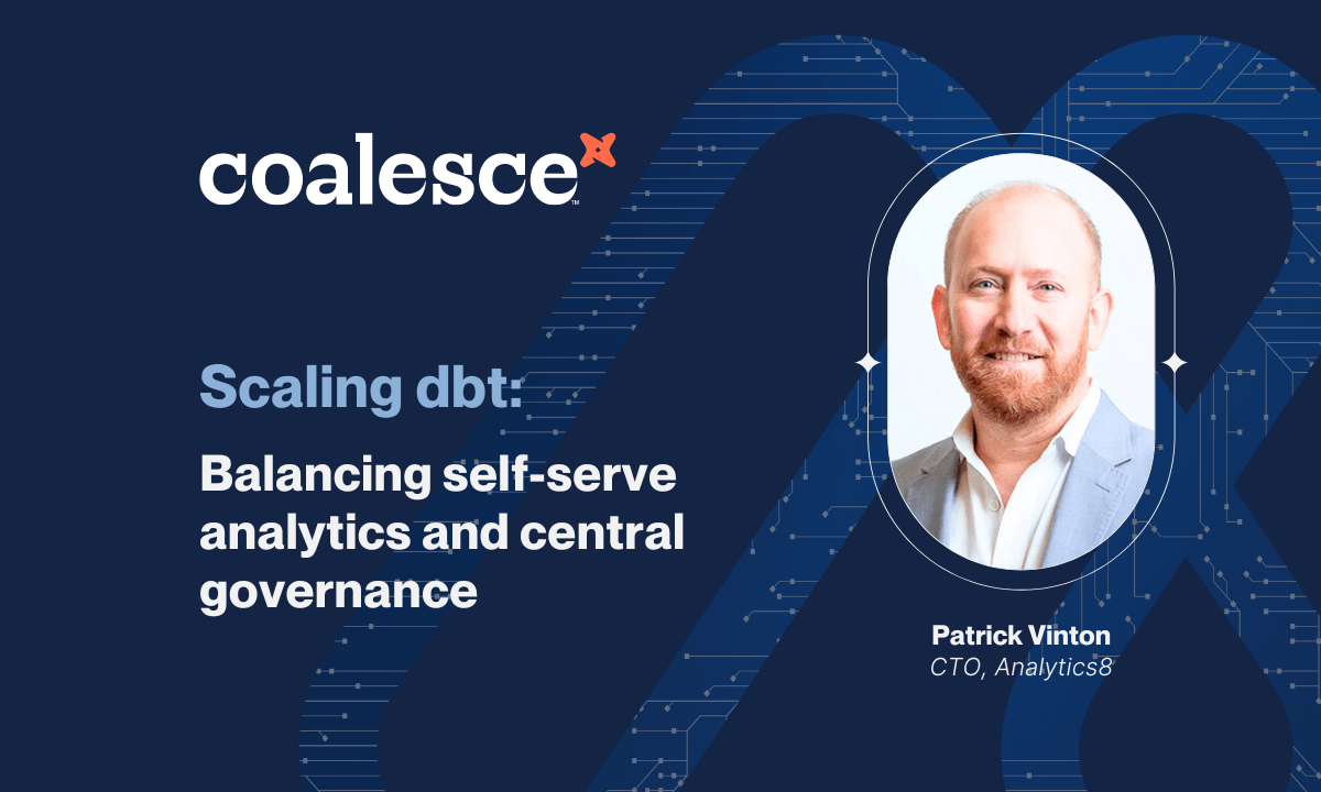 A headshot of a man is displayed on a dark blue background with circuit patterns. Text reads: "coalesce. Scaling dbt: Balancing self-serve analytics and central governance. Patrick Vinton, CTO, Analytics8."