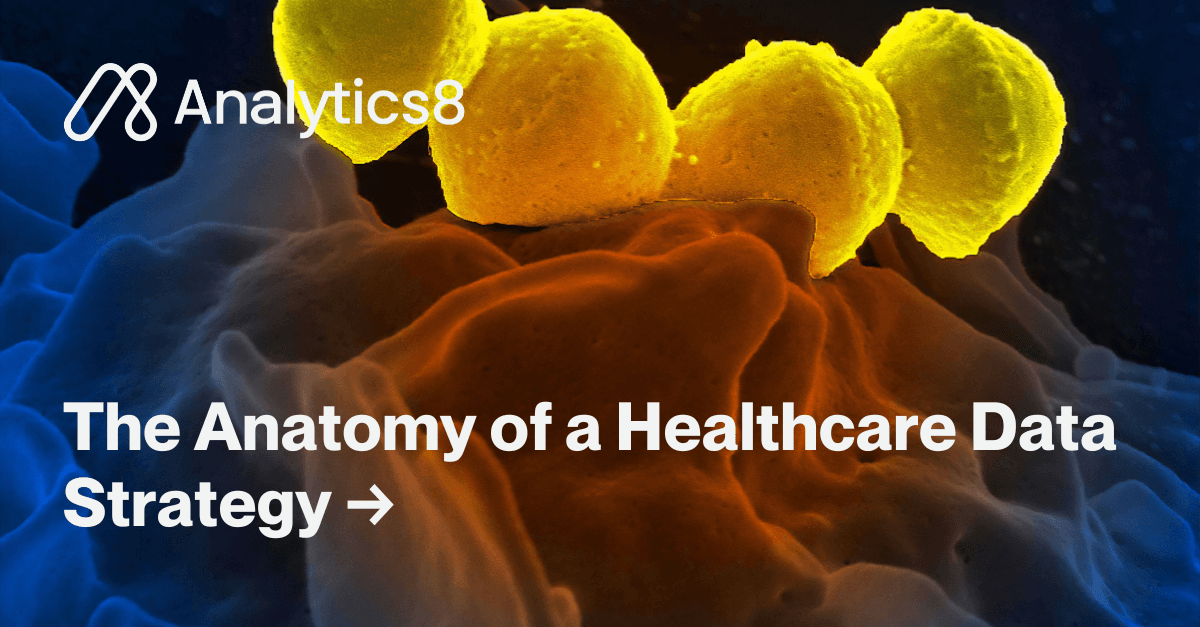 7 Must-Dos for an Effective Healthcare Data Strategy | Analytics8