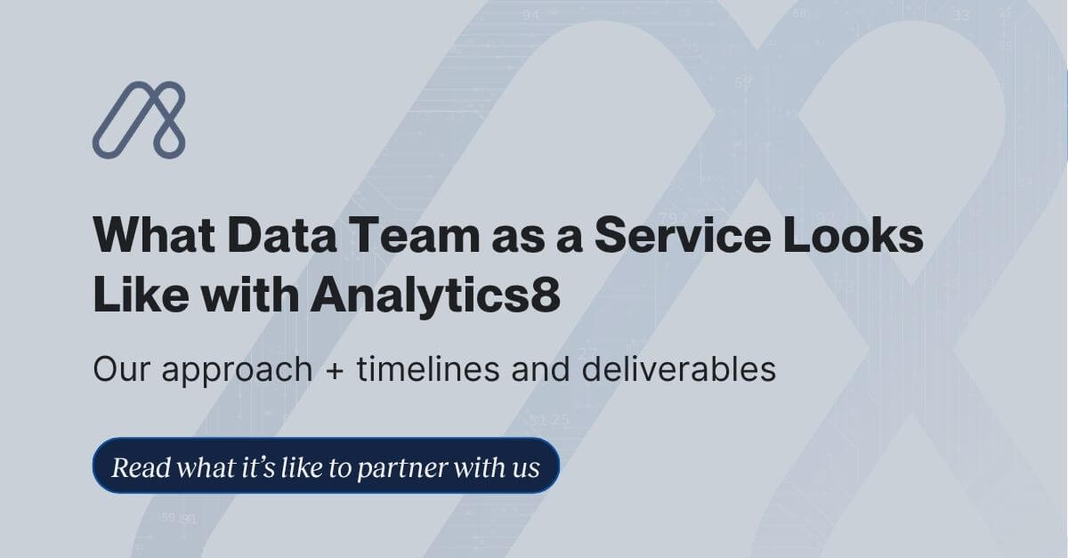Data Team as a Service with Analytics8: What to Expect and How It Works ...