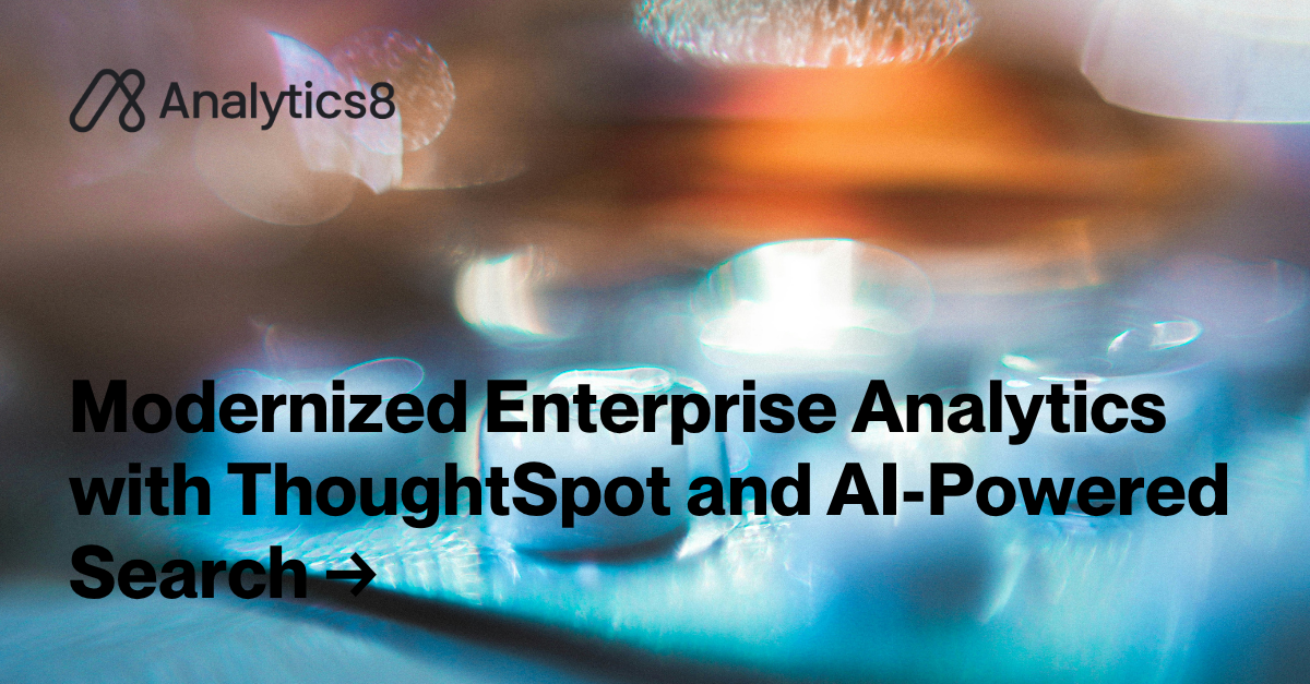ThoughtSpot Transforms Data with User Empowerment | Analytics8