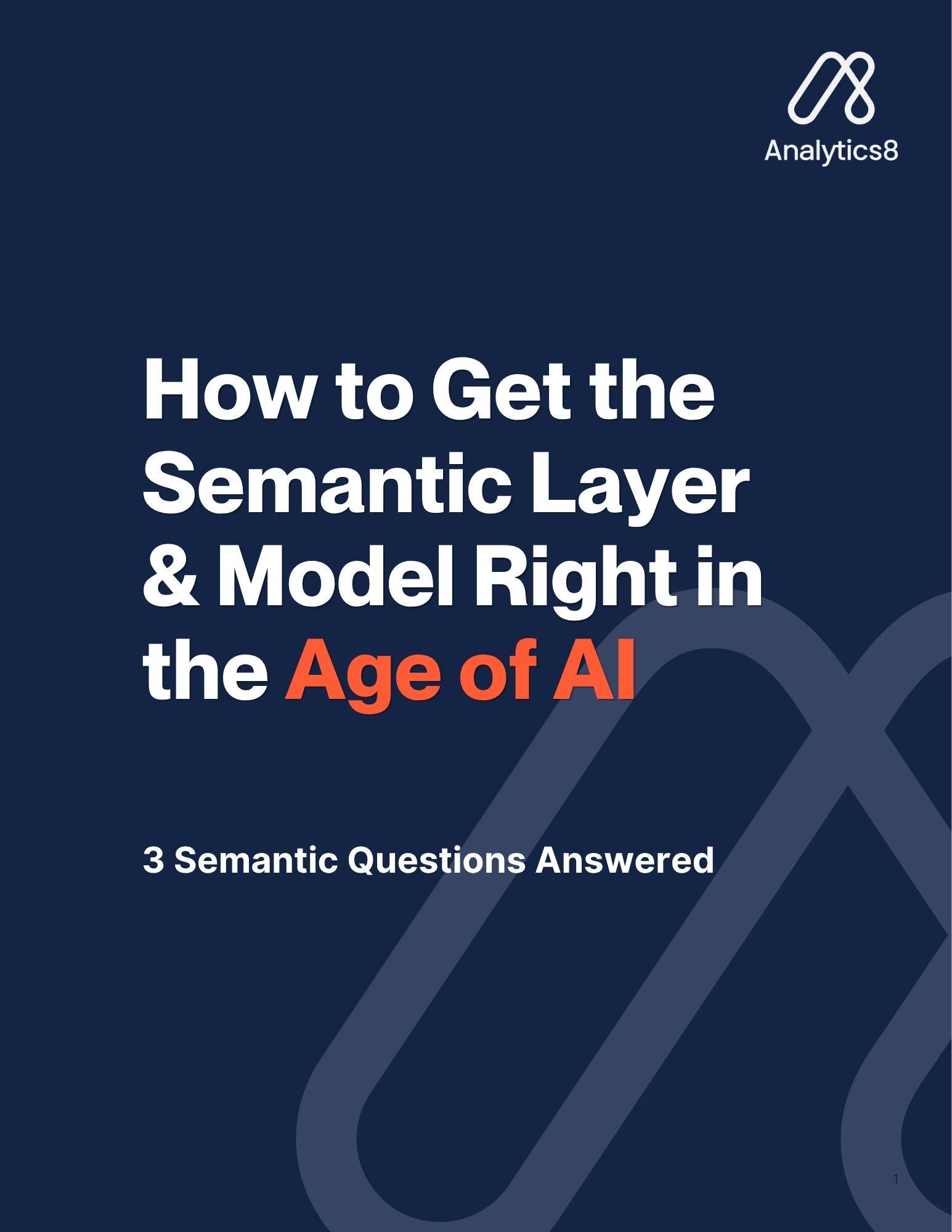 Cover of a guide titled How to Get the Semantic Layer & Model Right in the Age of AI, with Analytics8 branding and the subtitle 3 Semantic Questions Answered on a dark blue background.