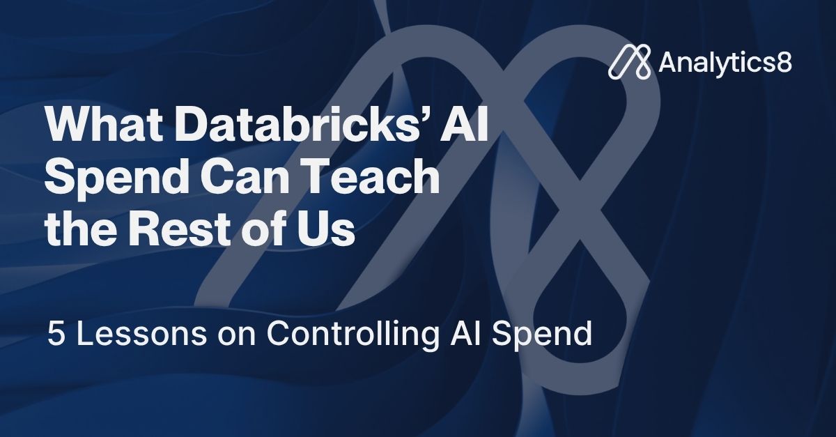 Blue banner slide showing the title What Databricks' AI Spend Can Teach the Rest of Us and the subtitle 5 Lessons on Controlling AI Spend, with the Analytics8 logo.